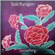 Todd Rundgren - Something / Anything?